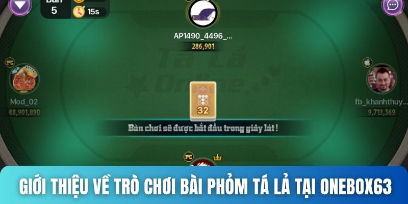 Giới thiệu về trò chơi bài Phỏm tá lả tại Onebox63